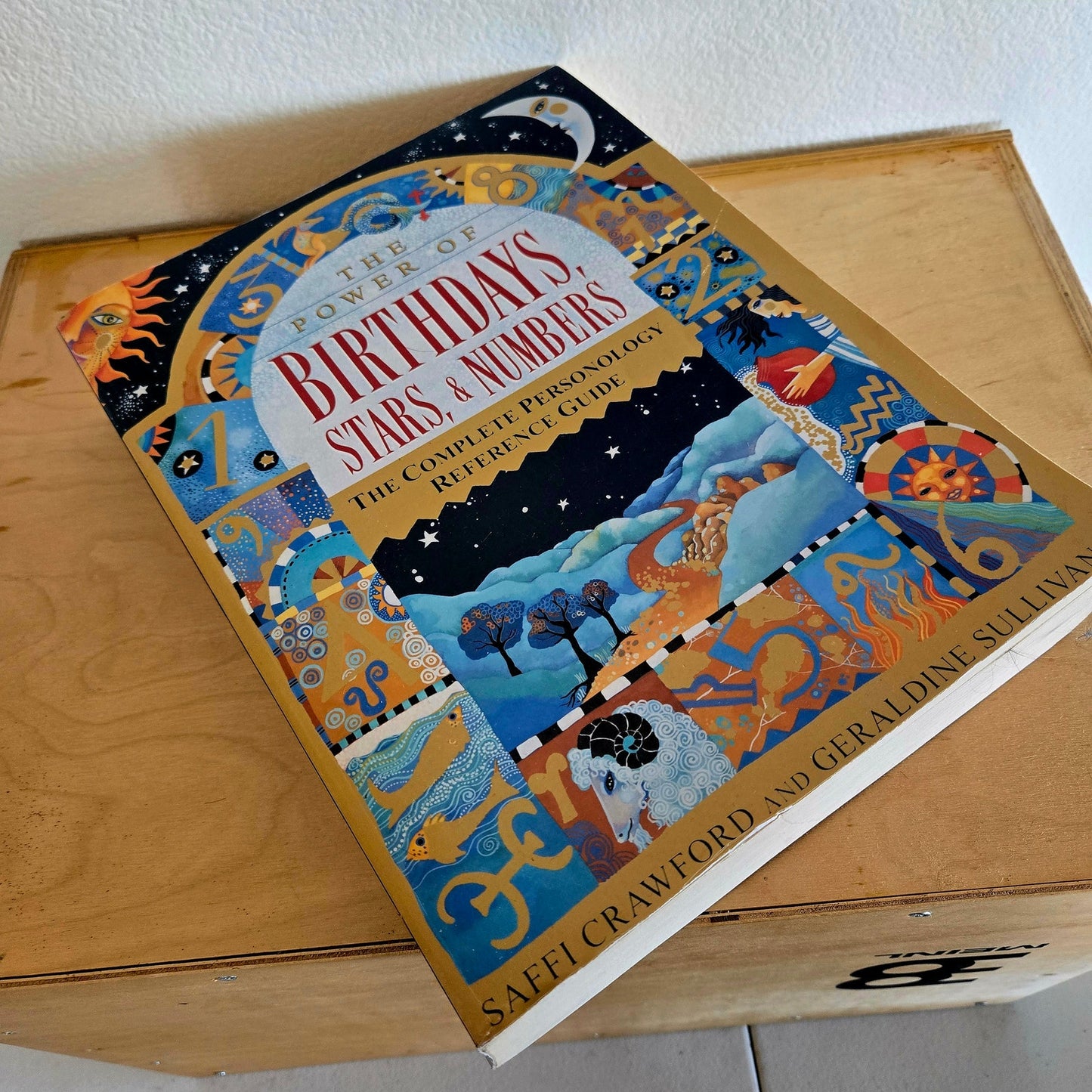 The Power of Birthdays, Stars, & Numbers - The complete personology reference guide